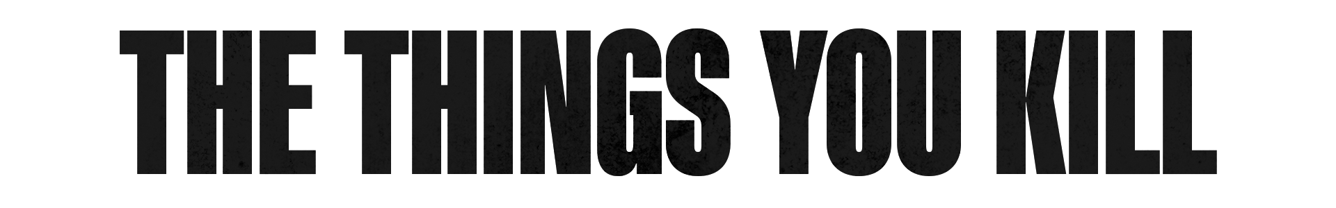The Things You Kill Movie logo on Cineverse.